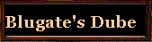  Blugate's Dube 