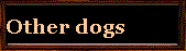  Other dogs 